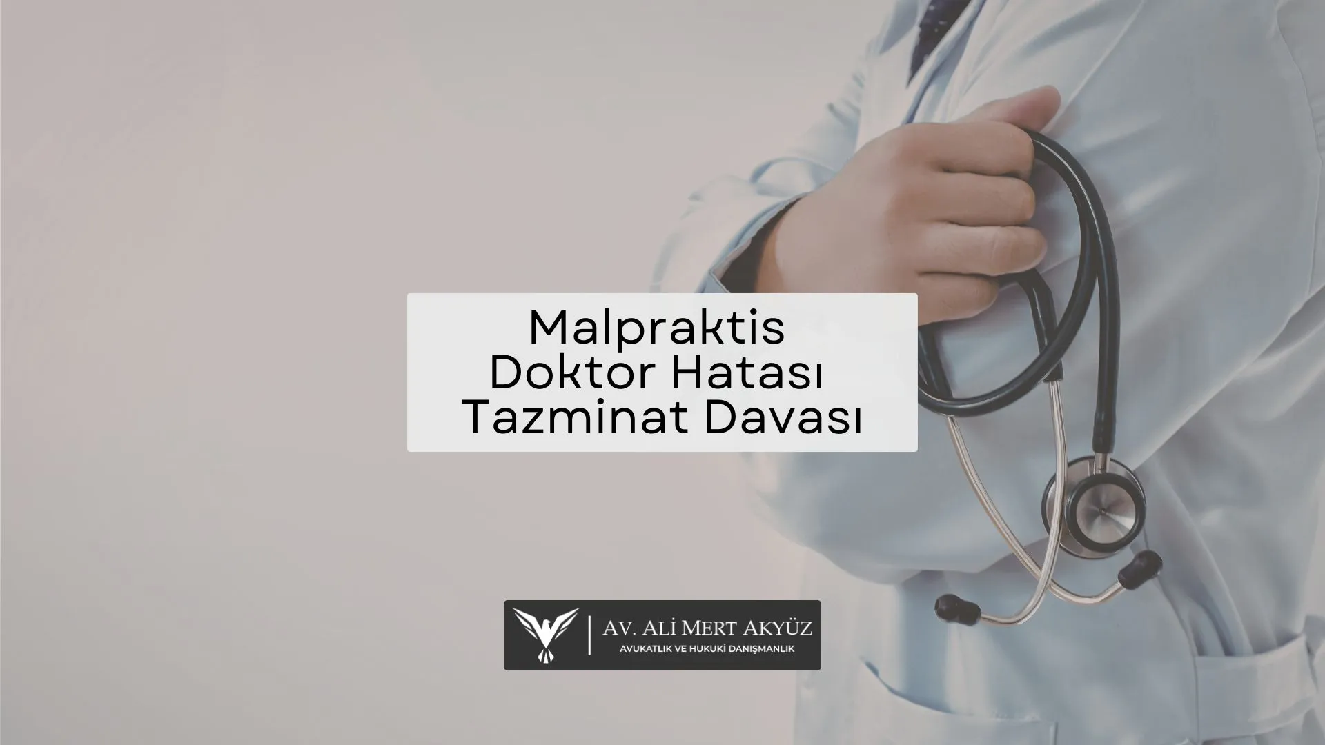 Malpraktis Doktor Hatası Tazminat Davası